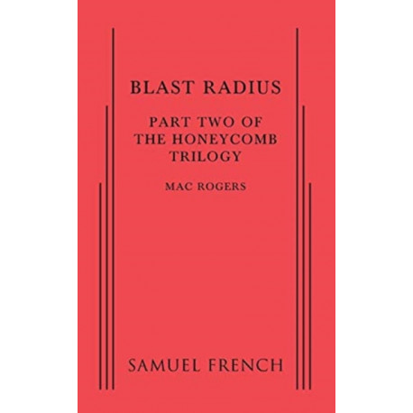 Blast Radius: Part Two of the Honeycomb Trilogy: Part Two of The Honeycomb Trilogy