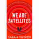 We Are Satellites