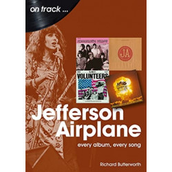 Jefferson Airplane On Track: Every Album, Every Song