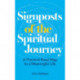 Signposts of the Spiritual Journey: A Practical Road Map to a Meaningful Life