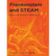 Frankenstein and STEAM: Essays for Charles E. Robinson
