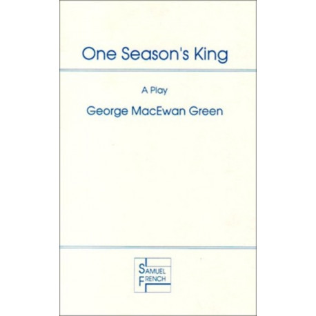One Season's King: Play