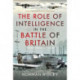 The Role of Intelligence in the Battle of Britain