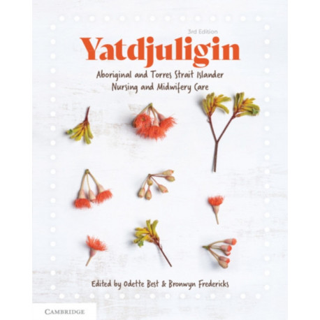 Yatdjuligin: Aboriginal and Torres Strait Islander Nursing and Midwifery Care