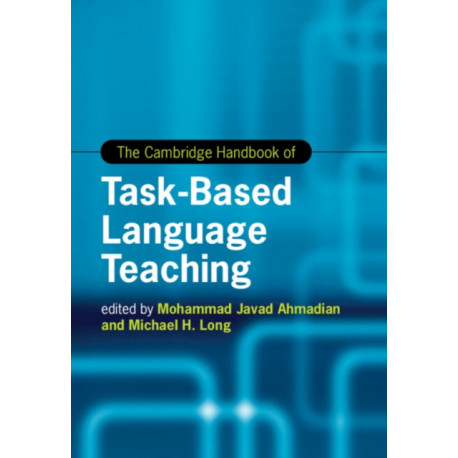 The Cambridge Handbook of Task-Based Language Teaching
