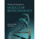 Practical Techniques in Molecular Biotechnology