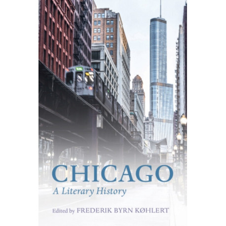 Chicago: A Literary History