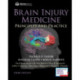 Brain Injury Medicine, Third Edition: Principles and Practice