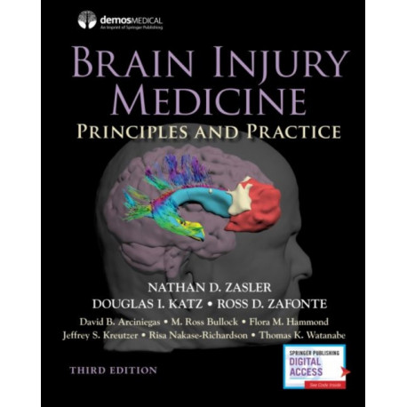 Brain Injury Medicine, Third Edition: Principles and Practice