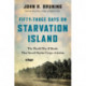Fifty-Three Days on Starvation Island: The World War II Battle That Saved Marine Corps Aviation