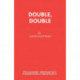Double, Double: Play