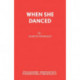 When She Danced