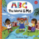ABC for Me: ABC The World & Me: Let's take a journey around the world from A to Z!