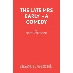 The Late Mrs Early: a Comedy