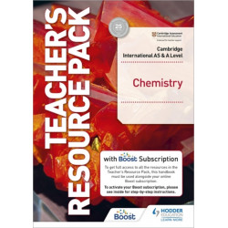 Cambridge International AS & A Level Chemistry Teacher's Resource Pack with Boost Subscription