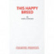 This Happy Breed: Play