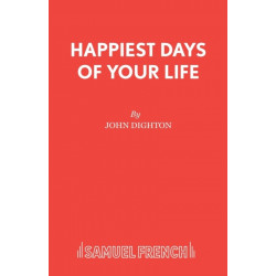 The Happiest Days of Your Life: Play