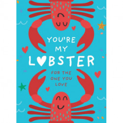 You’re My Lobster: A Gift for the One You Love
