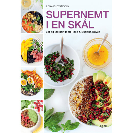 Supernemt i en skål: Let og lækkert med Poké & Buddha Bowls