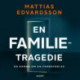 En familietragedie: En roman om en forbrydelse