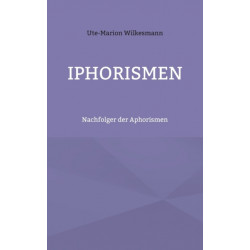 Iphorismen: Nachfolger der Aphorismen