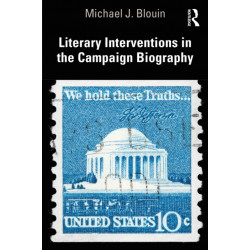 Literary Interventions in the Campaign Biography