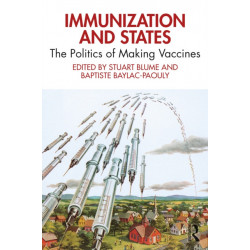 Immunization and States: The Politics of Making Vaccines