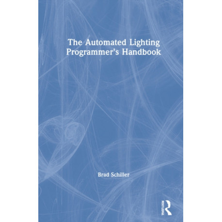 The Automated Lighting Programmer's Handbook