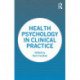 Health Psychology in Clinical Practice