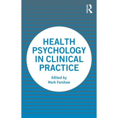 Health Psychology in Clinical Practice