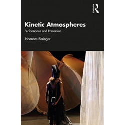 Kinetic Atmospheres: Performance and Immersion