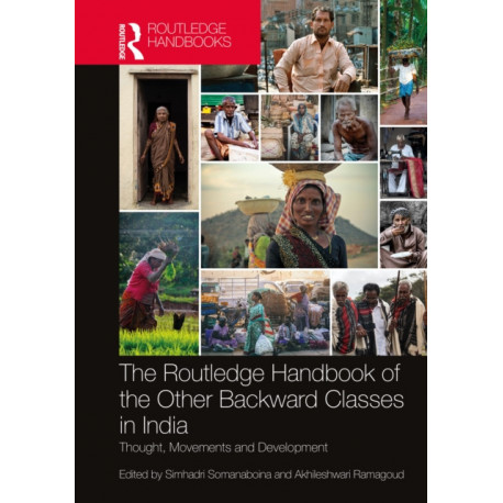 The Routledge Handbook of the Other Backward Classes in India: Thought, Movements and Development