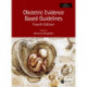 Obstetric Evidence Based Guidelines