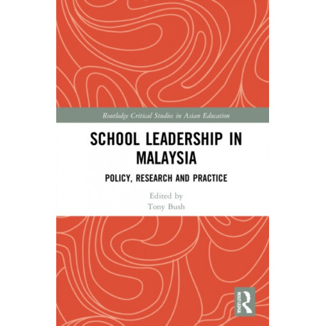 School Leadership in Malaysia: Policy, Research and Practice