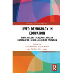 Lived Democracy in Education: Young Citizens’ Democratic Lives in Kindergarten, School and Higher Education