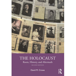 The Holocaust: Roots, History, and Aftermath