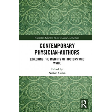 Contemporary Physician-Authors: Exploring the Insights of Doctors Who Write
