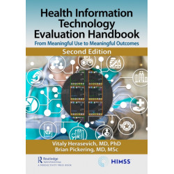 Health Information Technology Evaluation Handbook: From Meaningful Use to Meaningful Outcomes