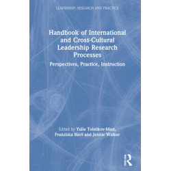Handbook of International and Cross-Cultural Leadership Research Processes: Perspectives, Practice, Instruction