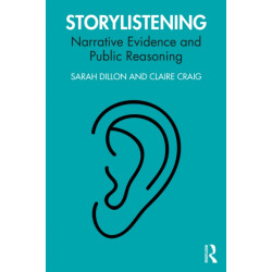 Storylistening: Narrative Evidence and Public Reasoning