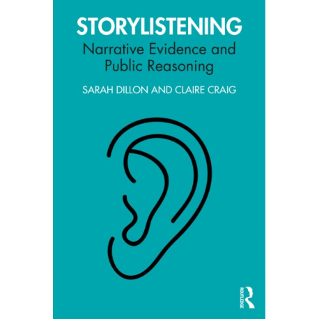 Storylistening: Narrative Evidence and Public Reasoning