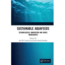 Sustainable Aquafeeds: Technological Innovation and Novel Ingredients