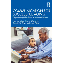 Communication for Successful Aging: Empowering Individuals Across the Lifespan