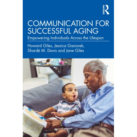 Communication for Successful Aging: Empowering Individuals Across the Lifespan