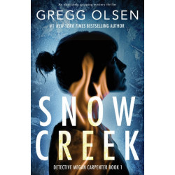 Snow Creek: An absolutely gripping mystery thriller