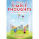 The Magic of Simple Thoughts: Poems For Children Up To 8 Years Old