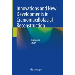 Innovations and New Developments in Craniomaxillofacial Reconstruction