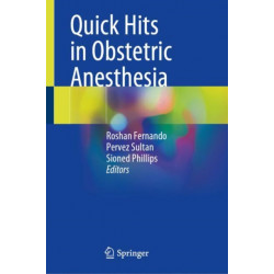 Quick Hits in Obstetric Anesthesia