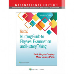 Bates' Nursing Guide to Physical Examination and History Taking