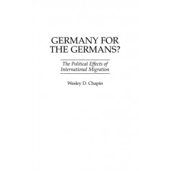 Germany for the Germans?: The Political Effects of International Migration